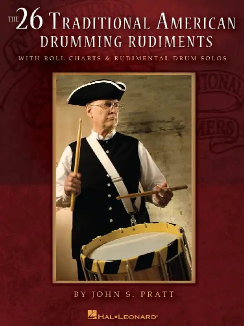 The 26 Traditional American Drumming Rudiments: With Roll Charts & Rudimental Drum Solos by John S. Pratt
