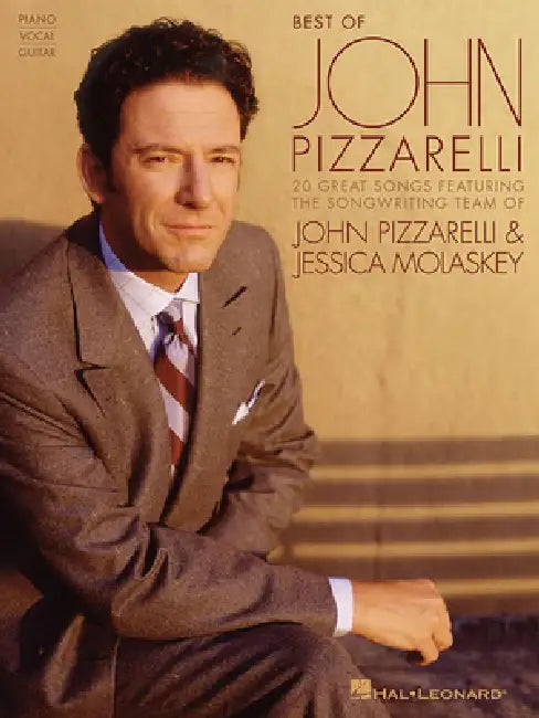 Best of John Pizzarelli: Featuring the Songwriting Team of John Pizzarelli & Jessica Molaskey by John Pizzarelli