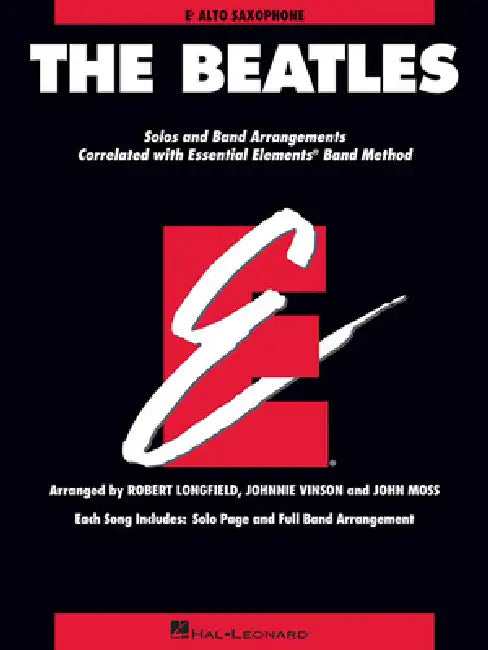 The Beatles: Essential Elements for Band Correlated Collections Alto Saxophone by The Beatles, Johnnie Vinson, Robert Longfield