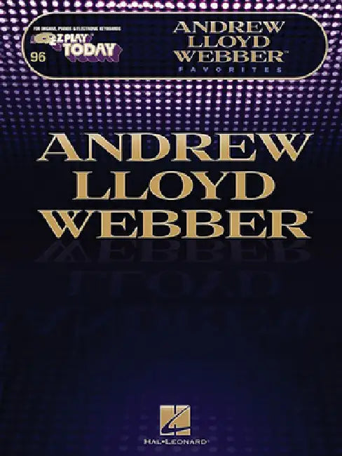 Andrew Lloyd Webber Favorites: E-Z Play Today Volume 246 by Andrew Lloyd Webber