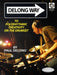 DeLong Way: To Polyrhythmic Creativity on the Drumset by Paul DeLong