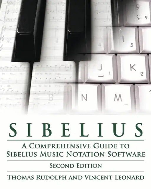 Sibelius: A Comprehensive Guide to Sibelius Music Notation Softwareþupdated by Thomas Rudolph