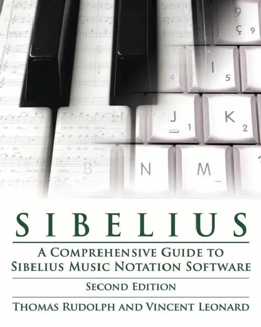 Sibelius: A Comprehensive Guide to Sibelius Music Notation Softwareþupdated by Thomas Rudolph