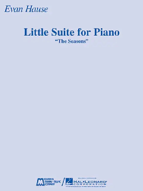 Little Suite for Piano: The Seasons by Evan Hause