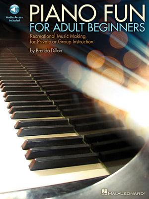 Piano Fun for Adult Beginners: Recreational Music Making for Private or Group Instruction [With CD (Audio)] by Brenda Dillon