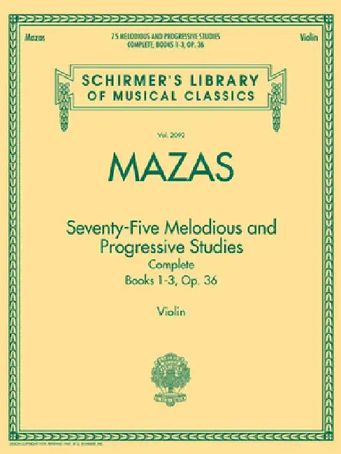 75 Melodious and Progressive Studies Complete, Op. 36: Schirmer's Library of Musical Classics, Vol. 2092 by Jacques-Fereol Mazas