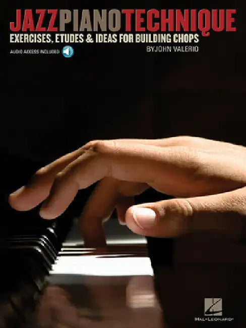 Jazz Piano Technique: Exercises, Etudes & Ideas for Building Chops by John Valerio