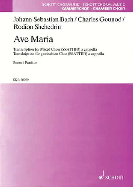 Ave Maria: Ssattbb A Cappella by Johann Sebastian Bach, Charles Gounod, Rodion Shchedrin