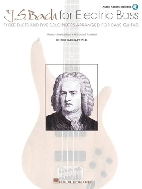J.S. Bach for Electric Bass Book/Online Audio by Bob Gallway, Johann Sebastian Bach