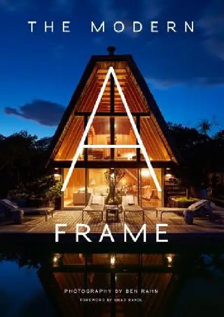 The Modern A-Frame by Ben Rahn