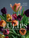 Tulips: Beautiful Varieties for Home and Garden by Jane Eastoe