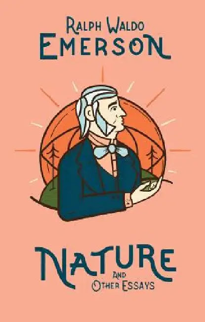 Nature and Other Essays by Ralph Emerson