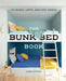 The Bunk Bed Book: 101 Bunks, Lofts, and Cozy Nooks by Laura Fenton