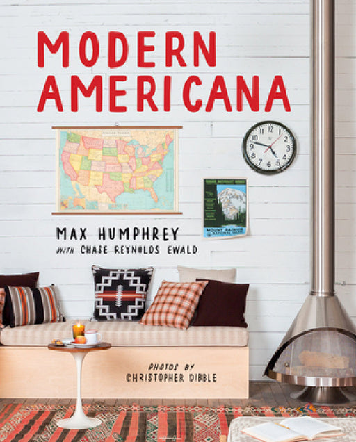 Modern Americana by Max Humphrey, Chase Reynolds Ewald