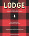 Lodge: An Indoorsy Tour of America's National Parks by Max Humphrey