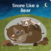 Snore Like a Bear by Nicole Larue