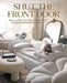 Shut the Front Door: Make Any Space Feel Bigger, Better, and More Beautiful Without Going Broke by Chelsey Brown