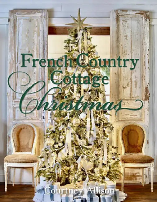 French Country Cottage Christmas by Courtney Allison
