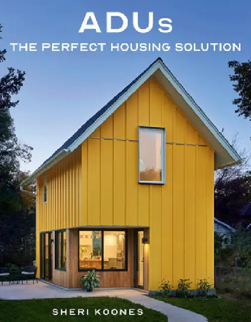Adus: The Perfect Housing Solution by Sheri Koones