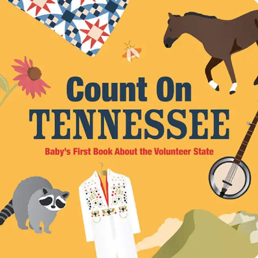 Count on Tennessee: Baby's First Book about the Volunteer State by Nicole Larue