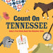 Count on Tennessee: Baby's First Book about the Volunteer State by Nicole Larue
