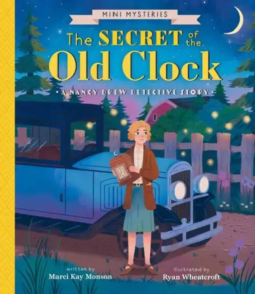 The Secret of the Old Clock: A Nancy Drew Detective Story by Marci Kay Monson, Ryan Wheatcroft