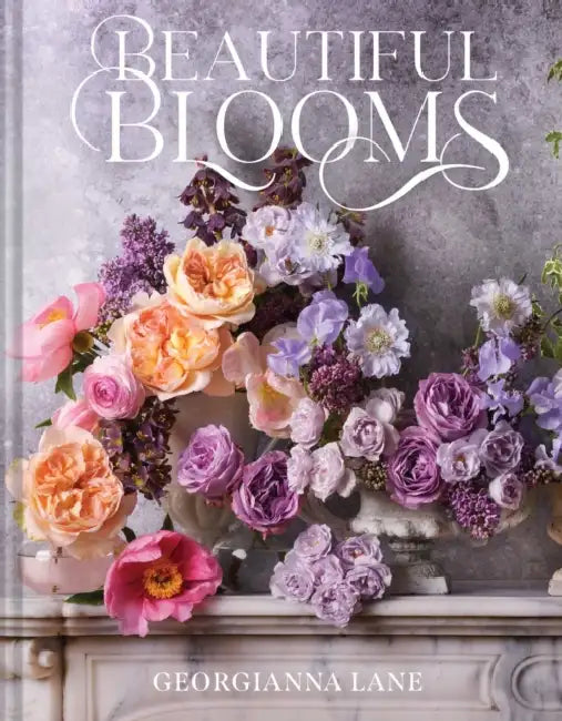 Beautiful Blooms: A Photographic Celebration by Georgianna Lane, Georgianna Lane