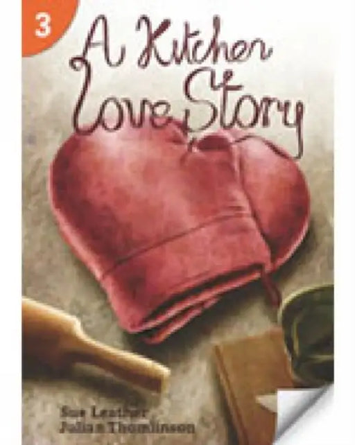 A Kitchen Love Story: Page Turners 3 by Sue Leather, Julian Thomlinson