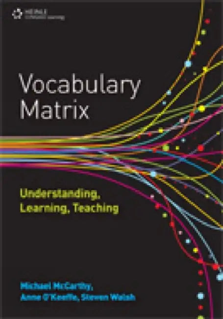 Vocabulary Matrix: Understanding, Learning, Teaching by Michael McCarthy