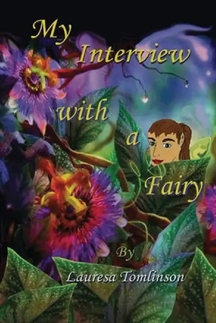 My Interview with a Fairy by Lauresa A. Tomlinson