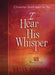 I Hear His Whisper: 52 Devotions by Brian Simmons