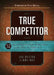 True Competitor: 52 Devotions for Athletes, Coaches, & Parents by Dan Britton