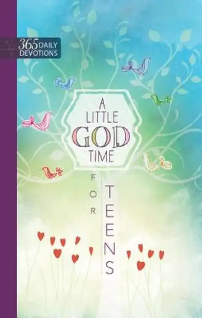 A Little God Time for Teens: One Year Devotional by Broadstreet Publishing Group LLC