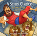 A Scary Choice: The Story of Daniel in the Lion's Den by Paul Gully, Delores Gully