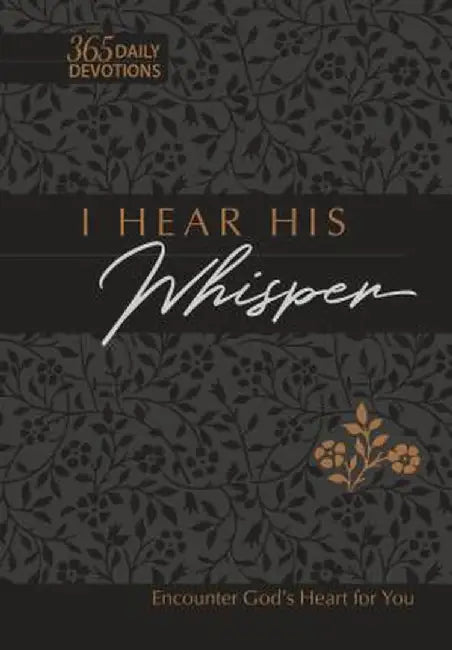 Tpt: I Hear His Whisper (Faux): Encounter God's Heart for You by Brian Simmons