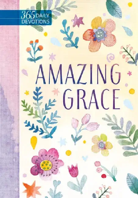 Amazing Grace (365): Daily Devotions by Broadstreet Publishing Group LLC