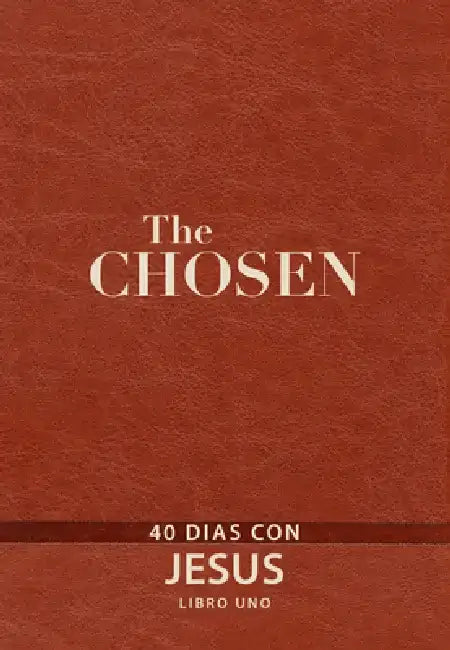 The Chosen - Libro Uno: 40 Días Con Jesús by Amanda Jenkins