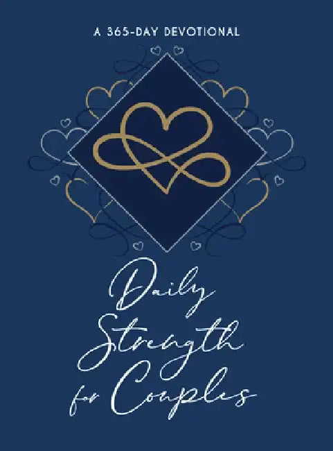 Daily Strength for Couples: A 365-Day Devotional by Broadstreet Publishing Group LLC