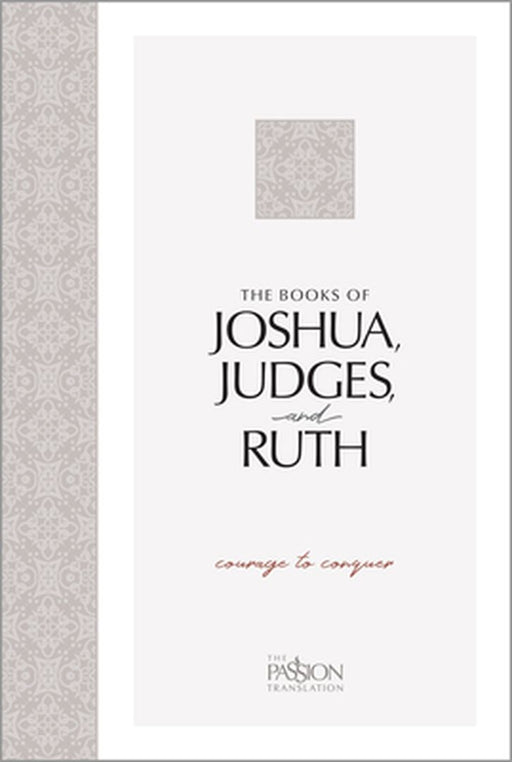 The Book of Joshua, Judges, and Ruth: Courage to Conquer by Brian Simmons