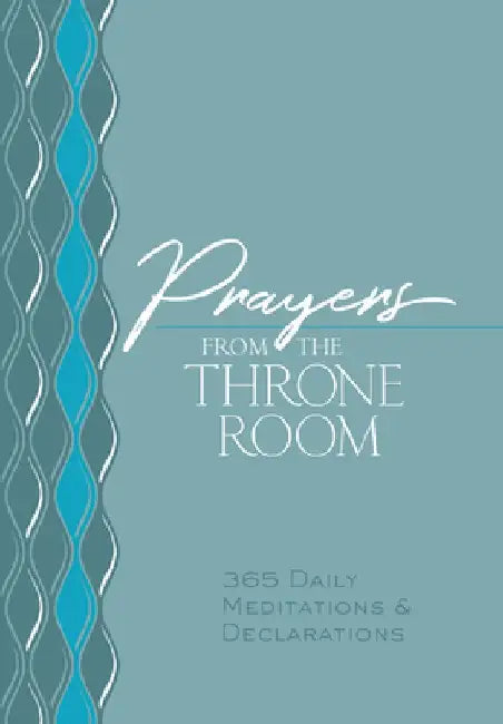 Prayers from the Throne Room: 365 Daily Meditations & Declarations by Brian Simmons