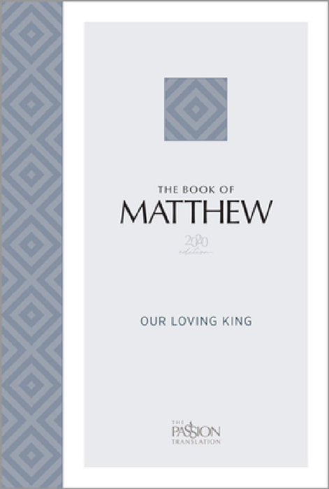 The Book of Matthew (2020 Edition): Our Loving King by Brian Simmons