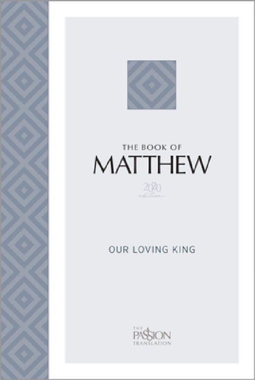 The Book of Matthew (2020 Edition): Our Loving King by Brian Simmons