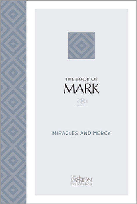 The Book of Mark (2020 Edition): Miracles and Mercy by Brian Simmons