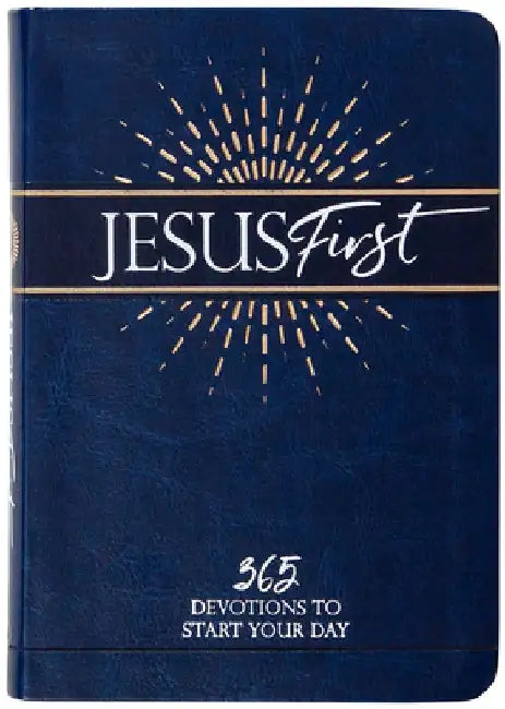 Jesus First: 365 Devotions to Start Your Day by Broadstreet Publishing Group LLC