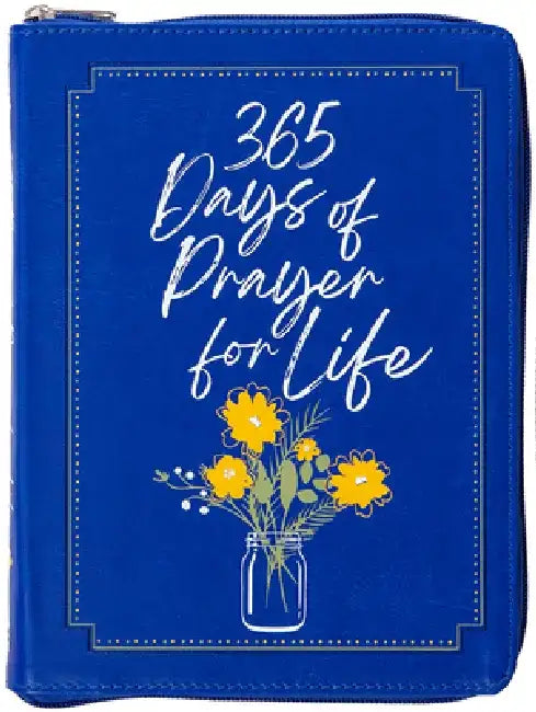 365 Days of Prayer for Life Ziparound Devotional by Broadstreet Publishing Group LLC