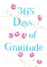 365 Days of Gratitude: Daily Devotions for a Thankful Heart by Broadstreet Publishing Group LLC
