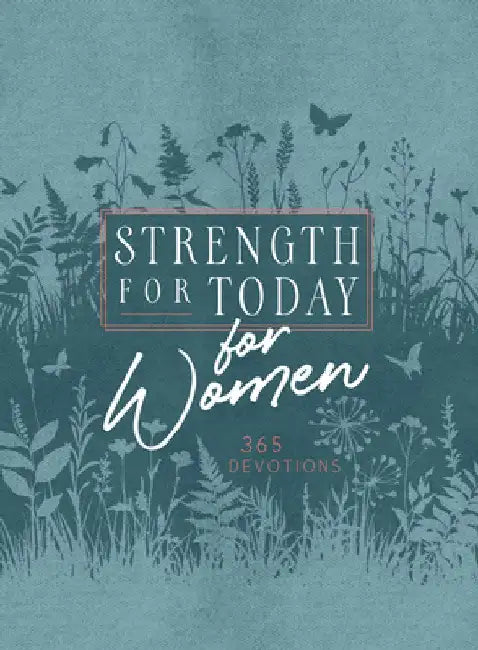 Strength for Today for Women: 365 Devotions by Broadstreet Publishing Group LLC
