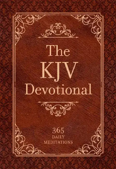 The KJV Devotional: 365 Daily Meditations by Broadstreet Publishing Group LLC