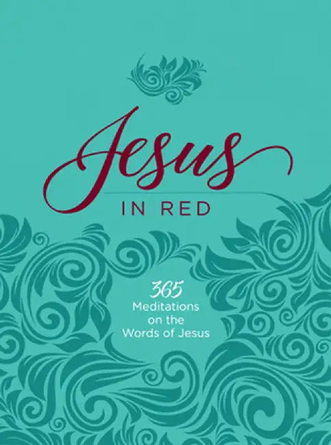 Jesus in Red: 365 Meditations on the Words of Jesus by Ray Comfort