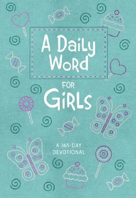 A Daily Word for Girls: A 365-Day Devotional by Broadstreet Publishing Group LLC